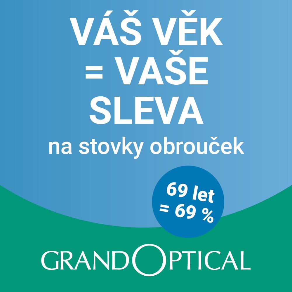 Sleva podle věku v GrandOptical!